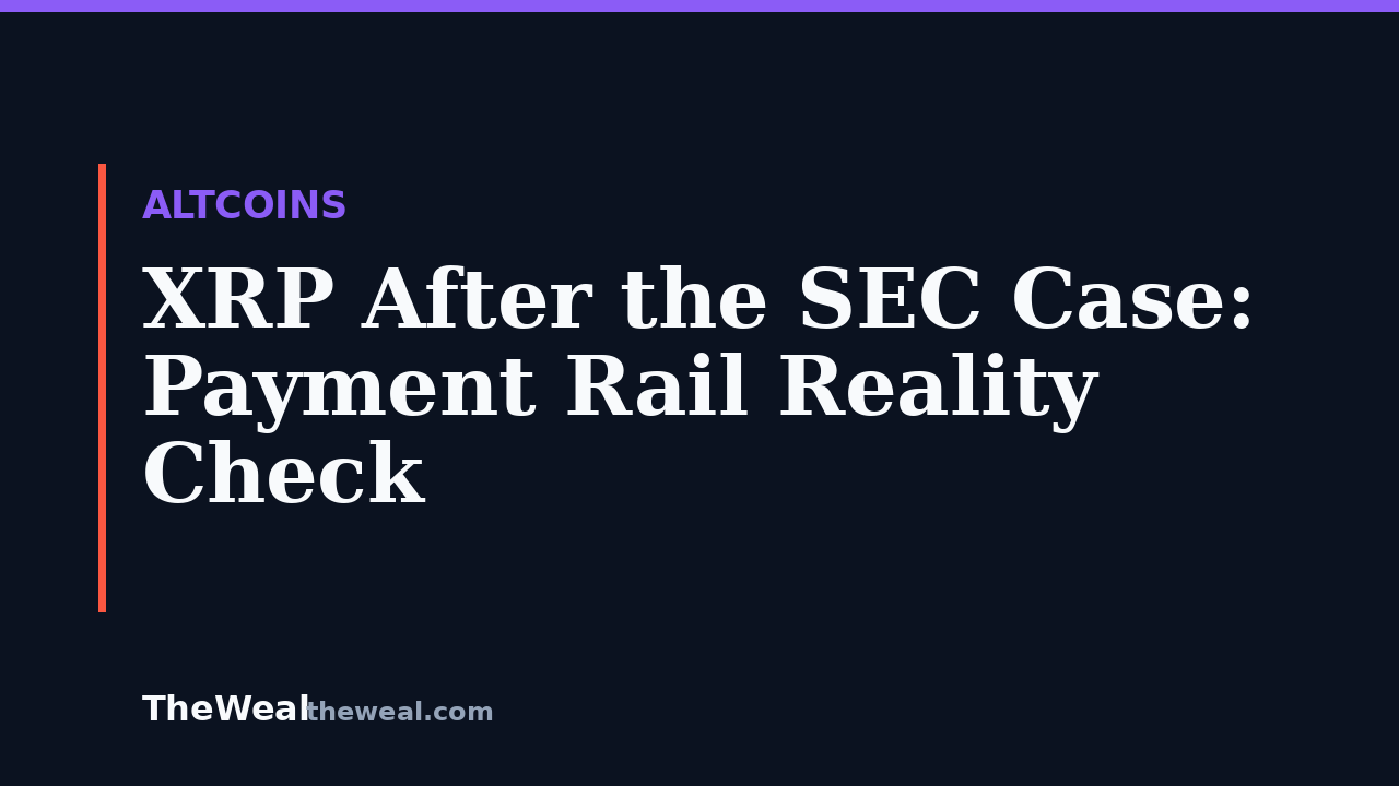 XRP After the SEC Case: Payment Rail Reality Check