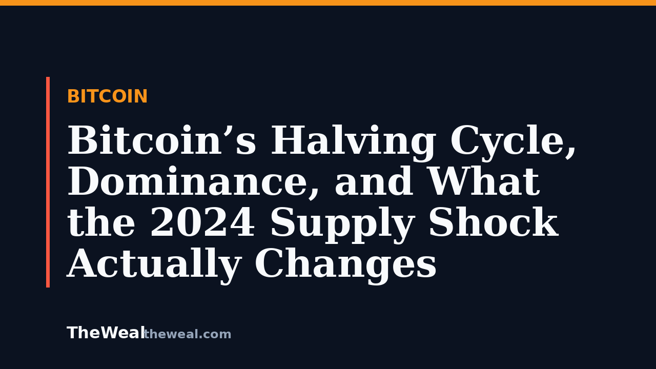 Bitcoin’s Halving Cycle, Dominance, and What the 2024 Supply Shock Actually Changes
