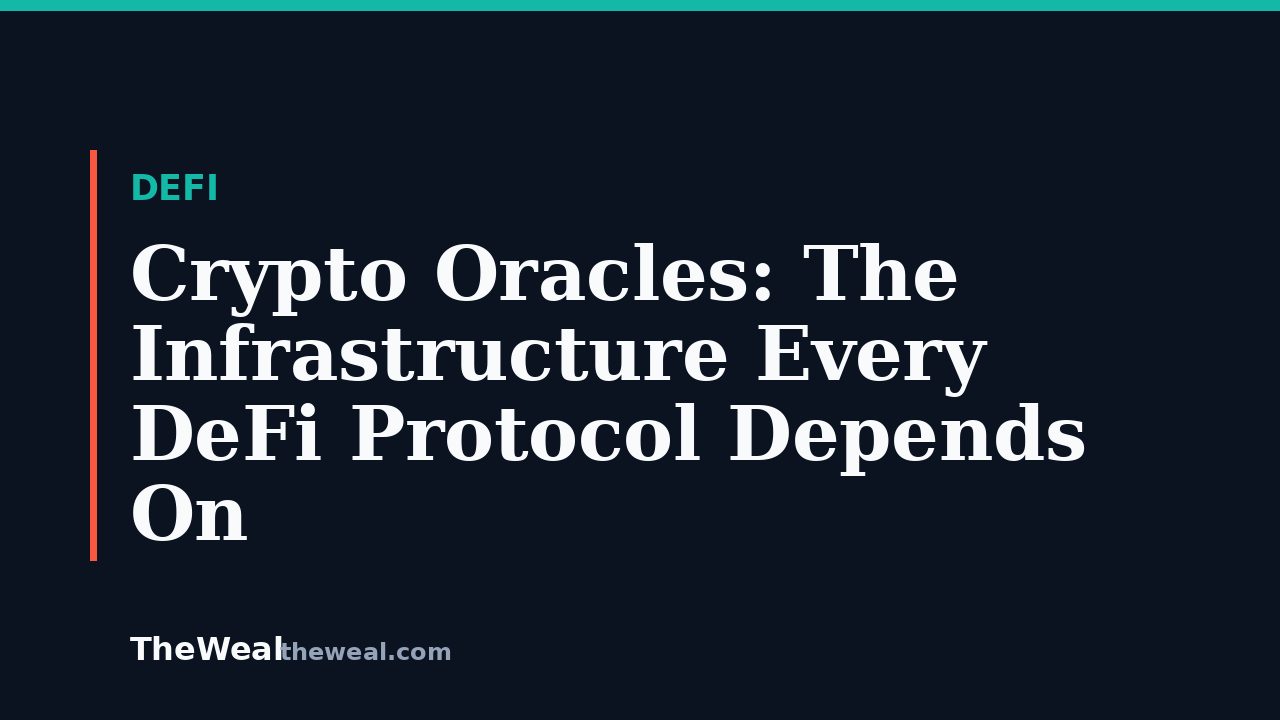 Crypto Oracles: The Infrastructure Every DeFi Protocol Depends On