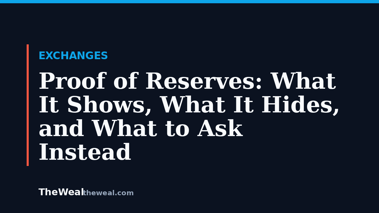Proof of Reserves: What It Shows, What It Hides, and What to Ask Instead