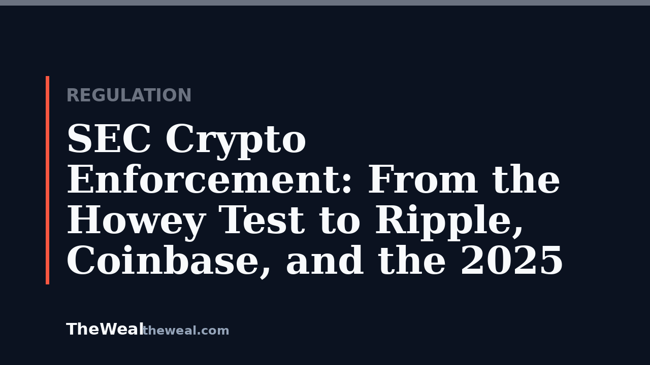 SEC Crypto Enforcement: From the Howey Test to Ripple, Coinbase, and the 2025 Reversal