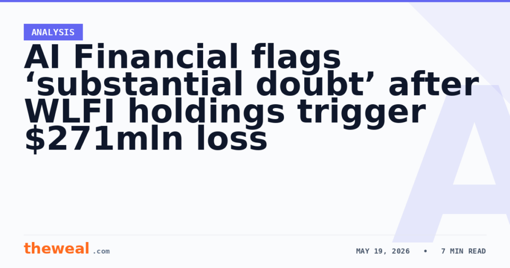 AI Financial flags ‘substantial doubt’ after WLFI holding...